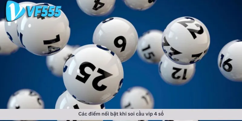 Soi cầu vip 4 số 3 Các điểm nổi bật