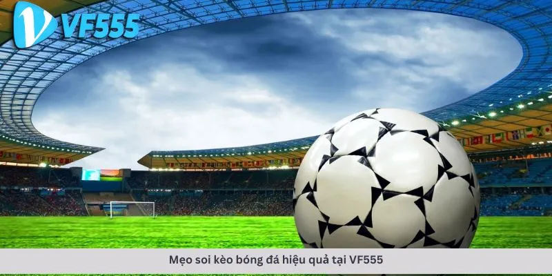 Soi kèo bóng đá 2 Mẹo soi hiệu quả